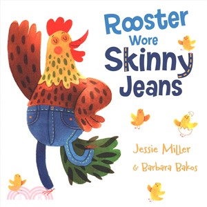 Rooster Wore Skinny Jeans