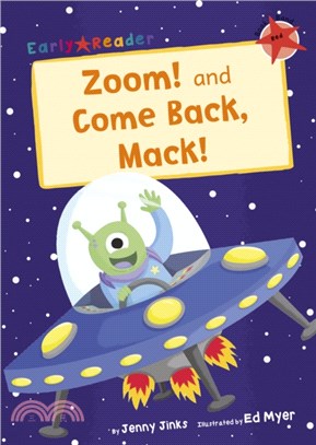 Level 2 (Red): Zoom! and Come Back, Mack! (Maverick Early Reader)