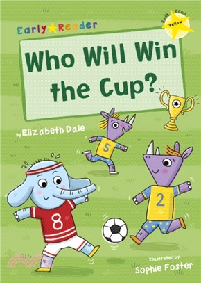 Level 3 (Yellow): Who Will Win the Cup? (Maverick Early Reader)