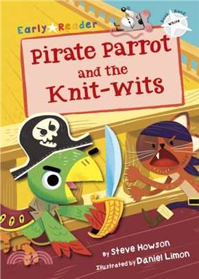 Maverick Early Reader 10-White: Pirate Parrot and the Knit-wits