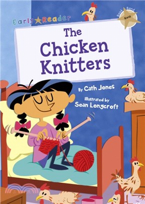 Maverick Early Reader 9-Gold: The Chicken Knitters