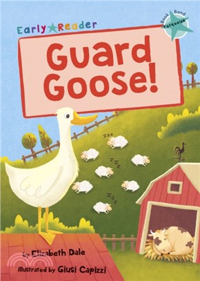 Maverick Early Reader 7-Turquoise: Guard Goose!