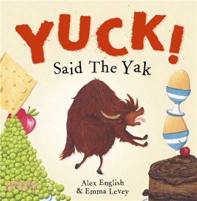 Yuck! Said The Yak