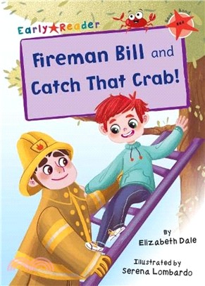 Level 2 (Red): Fireman Bill and Catch That Crab! (Maverick Early Reader)