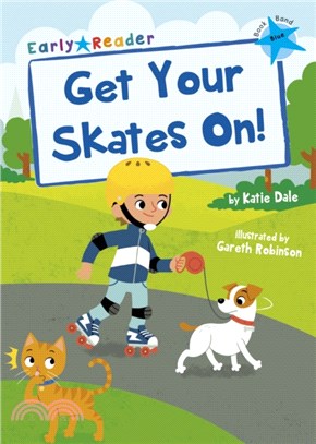 Level 4 (Blue): Get Your Skates On! (Maverick Early Reader)