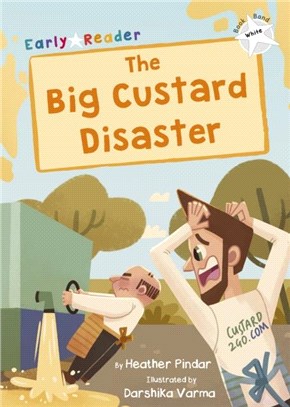 The Big Custard Disaster：(White Early Reader)