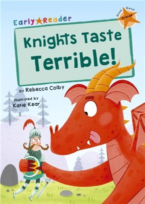 Knights Taste Terrible!：(Orange Early Reader)
