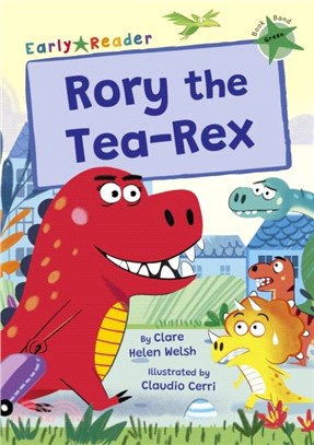 Rory the Tea-Rex：(Green Early Reader)