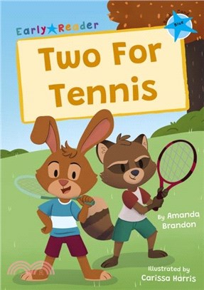 Two For Tennis：(Blue Early Reader)
