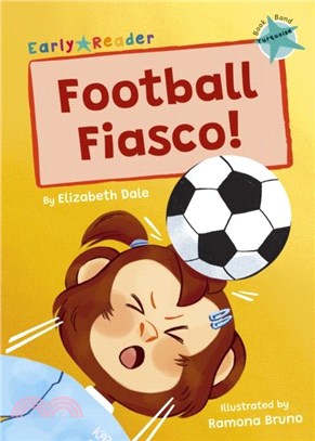 Football Fiasco!：(Turquoise Early Reader)