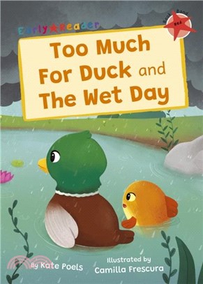 Too Much For Duck and The Wet Day：(Red Early Reader)