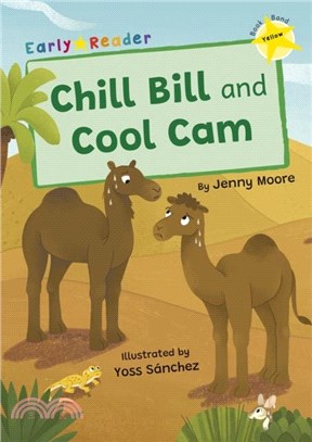 Chill Bill and Cool Cam：(Yellow Early Reader)