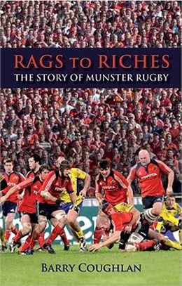 Rags to Riches ― The Story of Munster Rugby