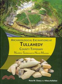 Archaeological Excavations at Tullahedy, County Tipper — Neolithic Settlement in North Munster