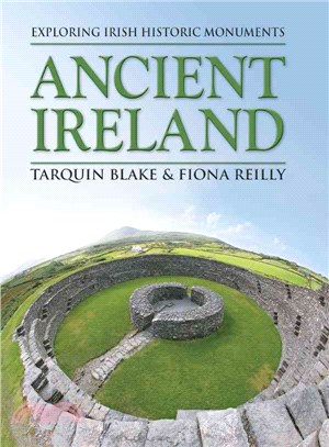 Ancient Ireland ― Exploring Irish Historic Monuments