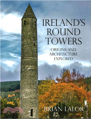 Ireland's Round Towers ― Origins and Architecture Explored