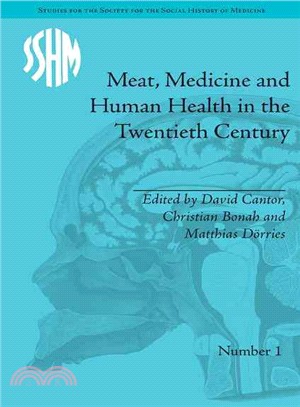 Meat, Medicine and Human Health in the Twentieth Century