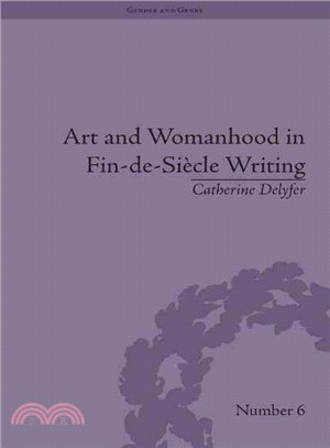 Art and Womanhood in Fin-de-Siecle Writing—The Fiction of Lucas Malet, 1880-1931