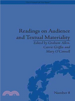 Readings on Audience and Textual Materiality