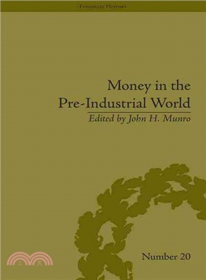 Money in the Pre-industrial World ─ Bullion, Debasements and Coin Substitutes
