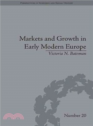 Markets and Growth in Early Modern Europe