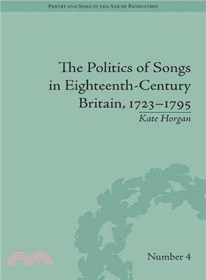 Politics of Songs in Eighteenth-Century Britain, 1723-1795