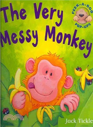 The Very Messy Monkey (Peek-a-boo Pop-ups)