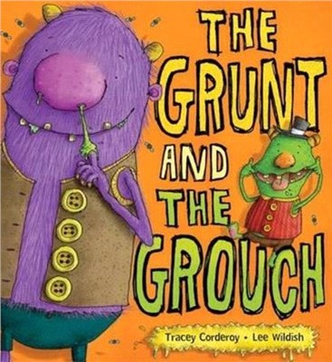 The Grunt and the Grouch