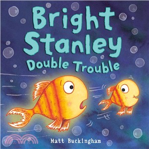 Bright Stanley:Double Trouble