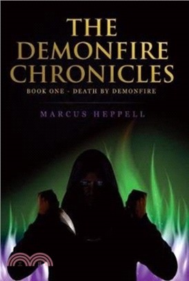 The Demonfire Chronicles：Book 1 - Death By Demonfire