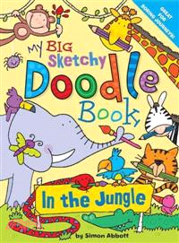 My Big Sketchy Doodle Book ― In the Jungle