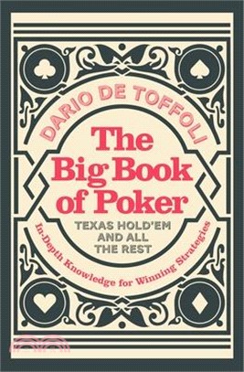 The Big Book of Poker ― In-Depth Knowledge for Winning Strategies