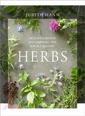 Herbs :delicious recipes and growing tips to transform your food /