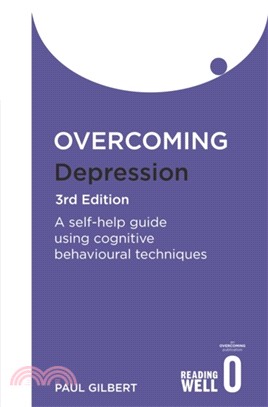 Overcoming Depression 3rd Edition：A self-help guide using cognitive behavioural techniques