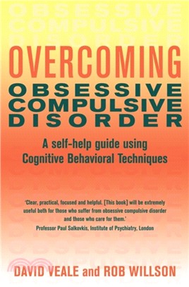 Overcoming Obsessive Compulsive Disorder：A self-help guide using cognitive behavioural techniques