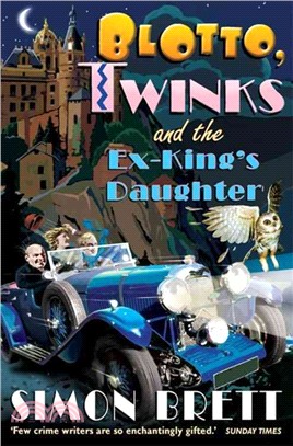 Blotto, Twinks and the Ex-King's Daughter：a hair-raising adventure introducing the fabulous brother and sister sleuthing duo