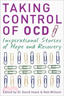 Taking Control of OCD：Inspirational Stories of Hope and Recovery