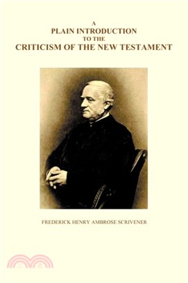 A Plain Introduction to the Criticism of the New Testament, Volumes I and II