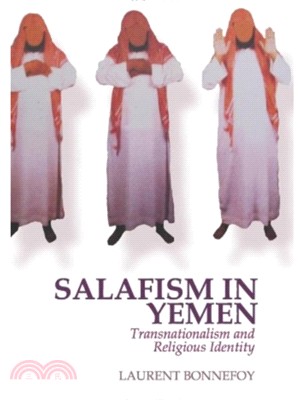 Salafism in Yemen：Transnationalism and Religious Identity