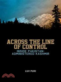Across the Line of Control ― Inside Pakistan-administered Kashmir