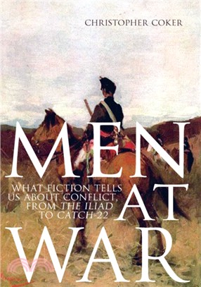 Men at War：What Fiction Tells Us About Conflict, from the Iliad to Catch-22