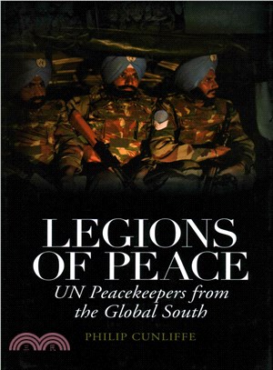 Legions of Peace ─ UN Peacekeepers from the Global South