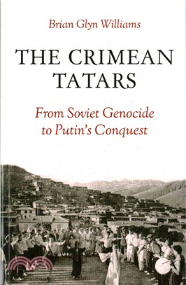 The Crimean Tatars：From Soviet Genocide to Putin's Conquest