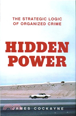 Hidden Power：The Strategic Logic of Organised Crime