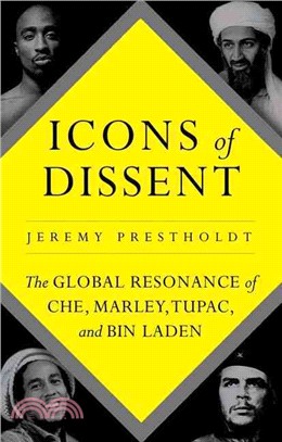 Icons of Dissent：The Global Resonance of Che, Marley, Tupac and Bin Laden