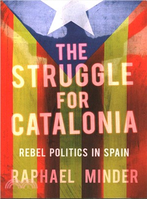 The Struggle for Catalonia ─ Rebel Politics in Spain