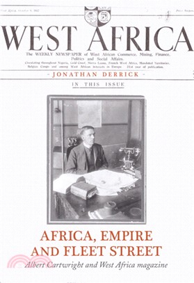 Africa, Empire and Fleet Street：Albert Cartwright and West Africa Magazine