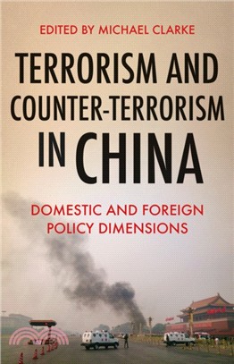 Terrorism and Counter-Terrorism in China：Domestic and Foreign Policy Dimensions
