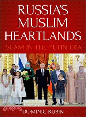 Russia's Muslim Heartlands ― Islam in the Putin Era