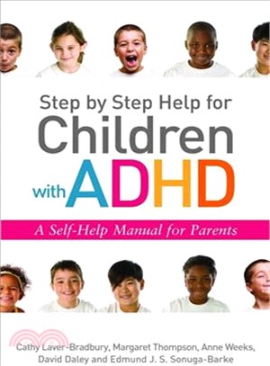 Step by Step Help for Children With ADHD ─ A Self-Help Manual for Parents